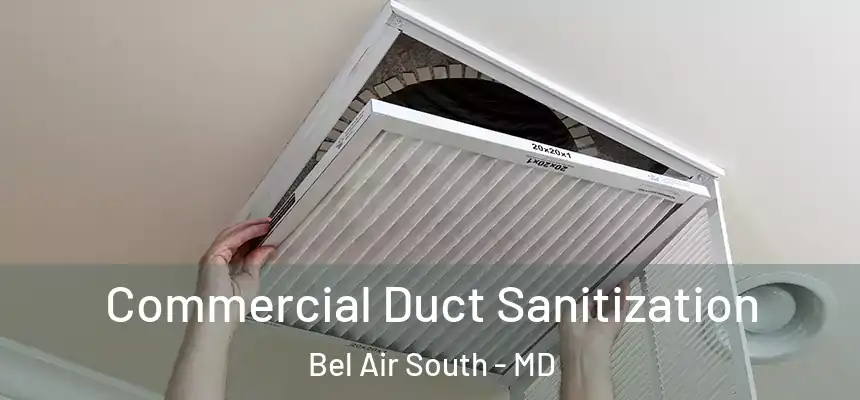  Commercial Duct Sanitization Bel Air South - MD